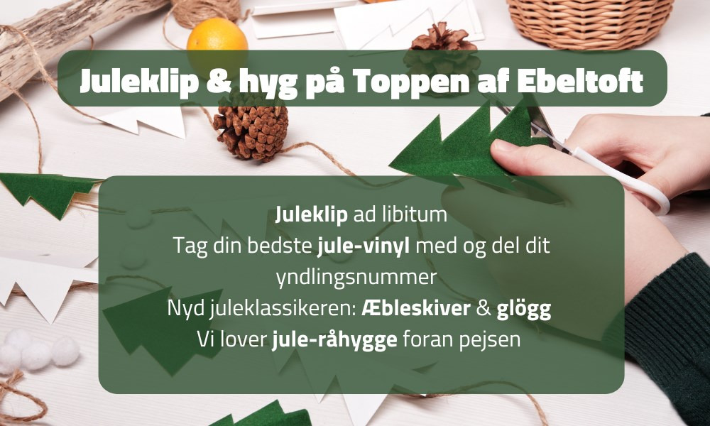 Juleklip & hygge på Toppen af Ebeltoft