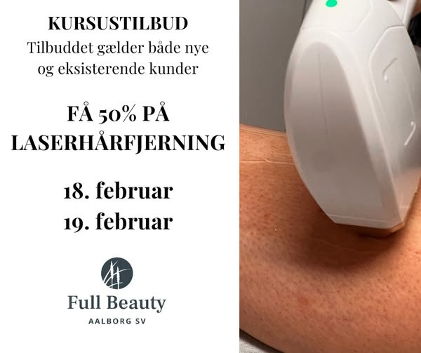 Full Beauty Aalborg tilbyder 50% rabat på laserhårfjerning som del af kursus