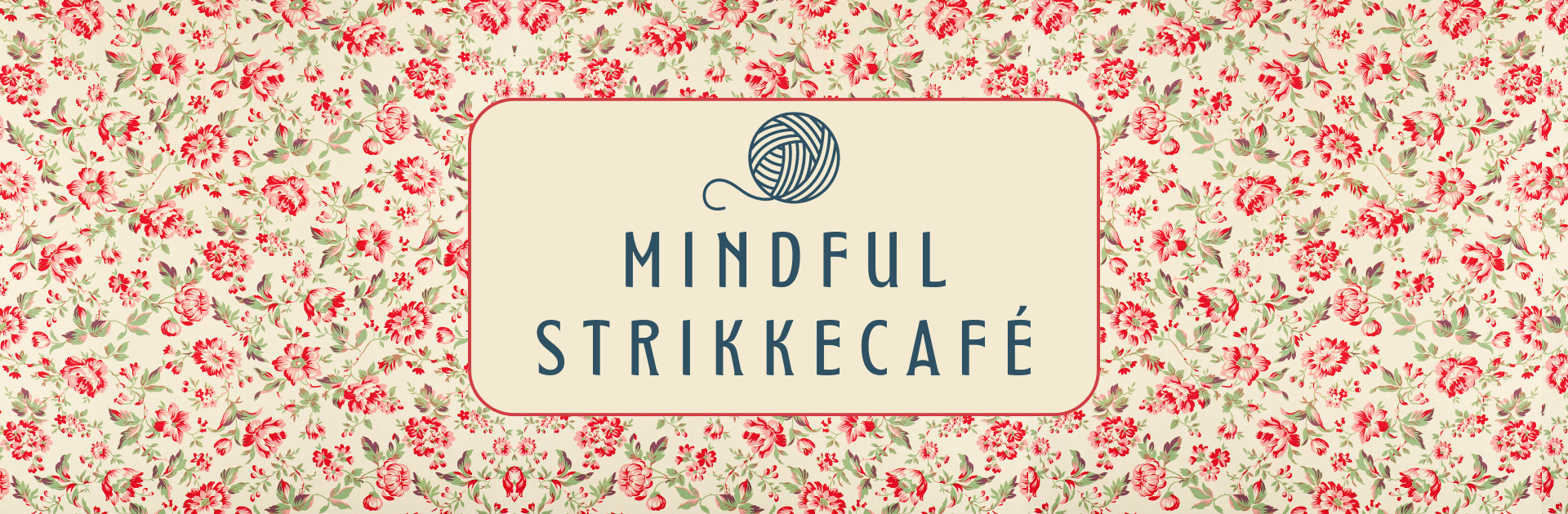 Mindful strikkecafé: Strik og stress