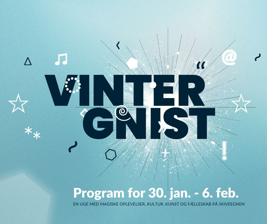 Kom og vær med til VINTERGNIST - en festival med 70 små arrangementer på Skiveegnen.