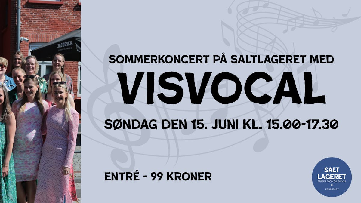 Hyggelig sommerkoncert med VisVocal på Saltlageret