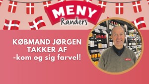 Købmand Jørgen går på pension – kom og sig farvel i MENY Randers