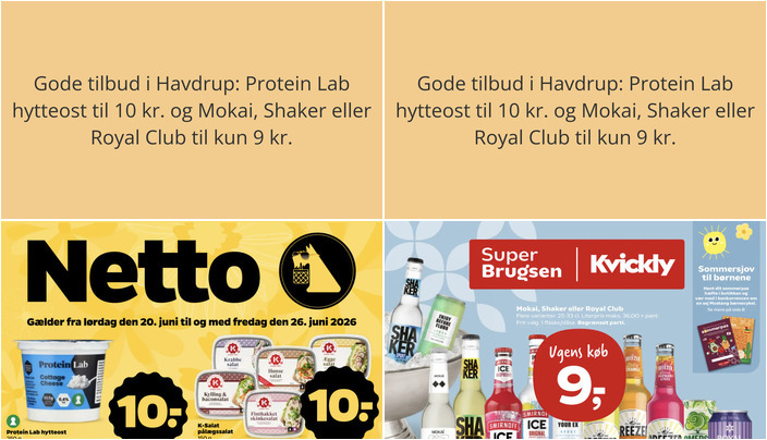 Gode tilbud i Havdrup: Protein Lab hytteost til 10 kr. og Mokai, Shaker eller Royal Club til kun 9 kr.