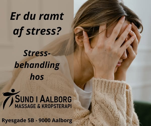 Sund i Aalborg tilbyder stressbehandling tilpasset dine behov