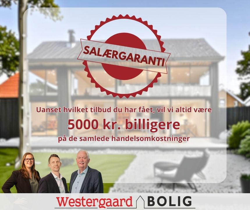 Westergaard Bolig tilbyder salærgaranti: Vi matcher din mægleraftale og reducerer prisen med 5000 kr.