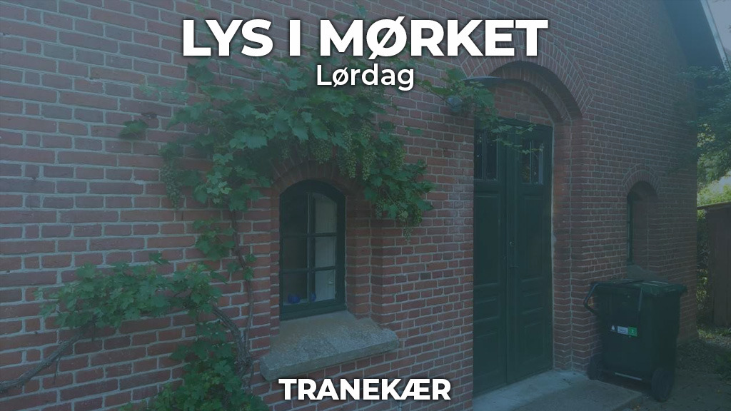 Udforsk Tranekærs historie til Lys i Mørket